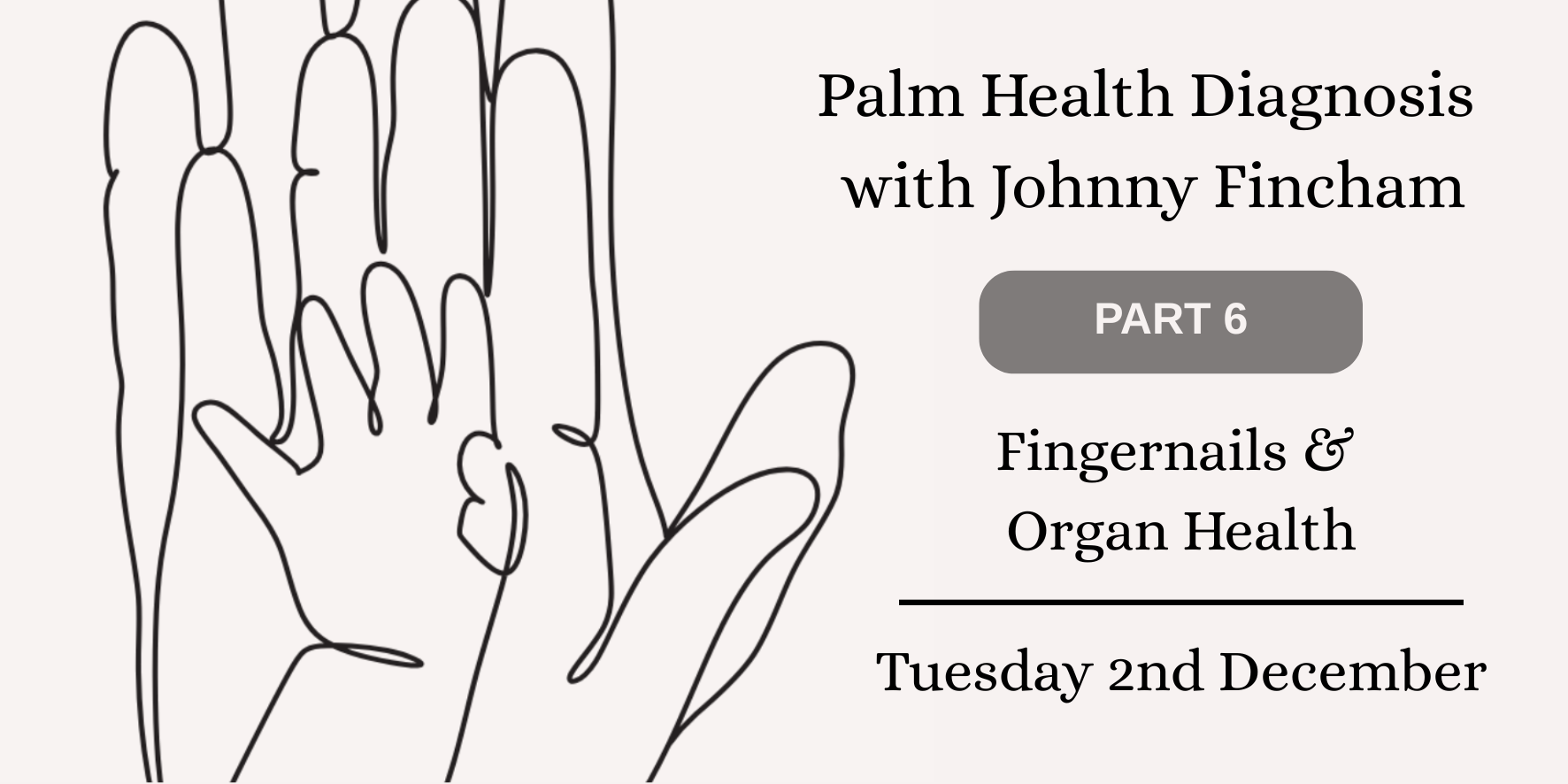 Palm Health Diagnosis with Johnny Fincham - Part 6